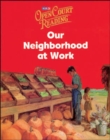 Image for Open Court Reading, Little Book 4: Our Neighborhood at Work, Grade 1