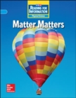 Image for Reading for Information, On Level Student Reader, Physical - Matter Matters, Grade 3