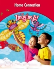 Image for Imagine It!, Home Connection, Grade K