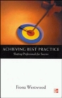 Image for Achieving best practice  : shaping professionals for success