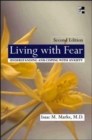 Image for Living with fear  : understanding and coping with anxiety