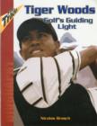 Image for Tiger Woods: Golf&#39;S Guiding Light - Fast Tracks