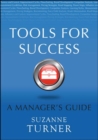 Image for Tools for success  : a manager&#39;s guide