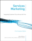 Image for Services marketing  : integrating customer focus across the firm