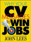 Image for Why you?  : CV messages to win jobs