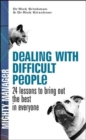 Image for Dealing with difficult people  : 24 lessons to bring out the best in everyone