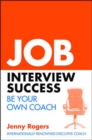 Image for Job Interview Success: Be Your Own Coach