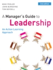 Image for A manager&#39;s guide to leadership: an action learning approach