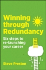 Image for Winning Through Redundancy: 6 Steps to Re-Launching Your Career