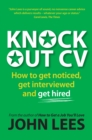 Image for Knockout CV: how to get noticed, get interviewed and get hired