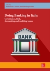 Image for Doing Banking in Italy. Governance, Risk, Accounting and Auditing issues