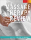 Image for Massage therapy review  : passing the NCETMB, NCETM and MBLEx