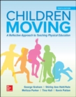 Image for Children Moving: A Reflective Approach to Teaching Physical Education