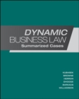 Image for Dynamic Business Law: Summarized Cases