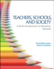 Image for Teachers schools and society  : a brief introduction to education