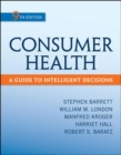 Image for Consumer Health: A Guide To Intelligent Decisions