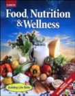 Image for Food, Nutrition &amp; Wellness, Student Edition