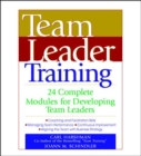 Image for Team Leader Training: 24 Complete Modules for Developing Team Leaders