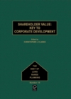 Image for Shareholder Value : Key to Corporate Development