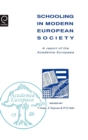 Image for Schooling in Modern European Society : A Report of the Academia Europaea