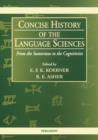 Image for Concise History of the Language Sciences : From the Sumerians to the Cognitivists
