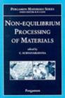 Image for Non-equilibrium Processing of Materials