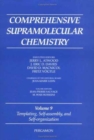Image for Comprehensive Supramolecular Chemistry, Volume 9 : Templating, Self-Assembly and Self-Organization