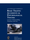 Image for The international handbook of road traffic accidents and psychological trauma  : current understanding, treatment and law