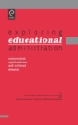 Image for Exploring educational administration  : coherentist applications and critical debates
