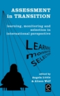 Image for Assessment in transition  : learning, monitoring and selection in international perspective