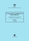 Image for Intelligent components for vehicles (ICV&#39;98)  : a proceedings volume from the IFAC Workshop, Seville, Spain, 23-24 March 1998