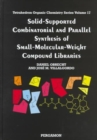 Image for Solid-supported combinatorial and parallel synthesis of small-molecular-weight compound libraries