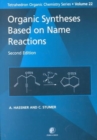 Image for Organic syntheses based on name reactions : Volume 22