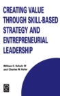 Image for Creating value with entrepreneurial leadership and skill-based strategies