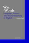 Image for War Words: Language, History and the Disciplining of English