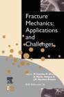 Image for Fracture mechanics  : applications and challenges : Volume 26