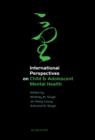 Image for International perspectives on child &amp; adolescent mental health : Volume 1