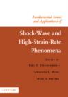 Image for Fundamental Issues and Applications of Shock-Wave and High-Strain-Rate Phenomena