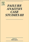 Image for Failure analysis case studies III  : a sourcebook of case studies selected from the pages of Engineering failure analysis 2000-2002