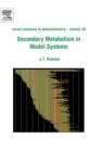 Image for Secondary Metabolism in Model Systems : Recent Advances in Phytochemistry : Volume 38
