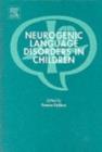 Image for Neurogenic language disorders in children