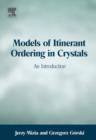 Image for Models of Itinerant Ordering in Crystals