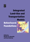 Image for Integrated land-use and transportation models  : behavioural foundations