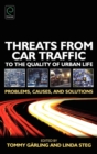 Image for Threats from car traffic to the quality of urban life  : problems, causes, and solutions