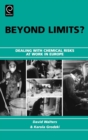 Image for Beyond limits?  : dealing with chemical risks at work in Europe