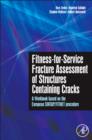 Image for Fitness-for-Service Fracture Assessment of Structures Containing Cracks
