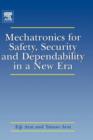 Image for Mechatronics for safety, security and dependability in a new era