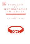 Image for Progress in heterocyclic chemistryVol. 18: A critical review of the 2005 literature preceded by two chapters on current heterocyclic topics : Volume 18