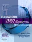 Image for Occupational therapy and physical dysfunction  : enabling occupation