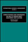 Image for Competitiveness and Convergence; The Role of Foreign Direct Investment and Clusters
